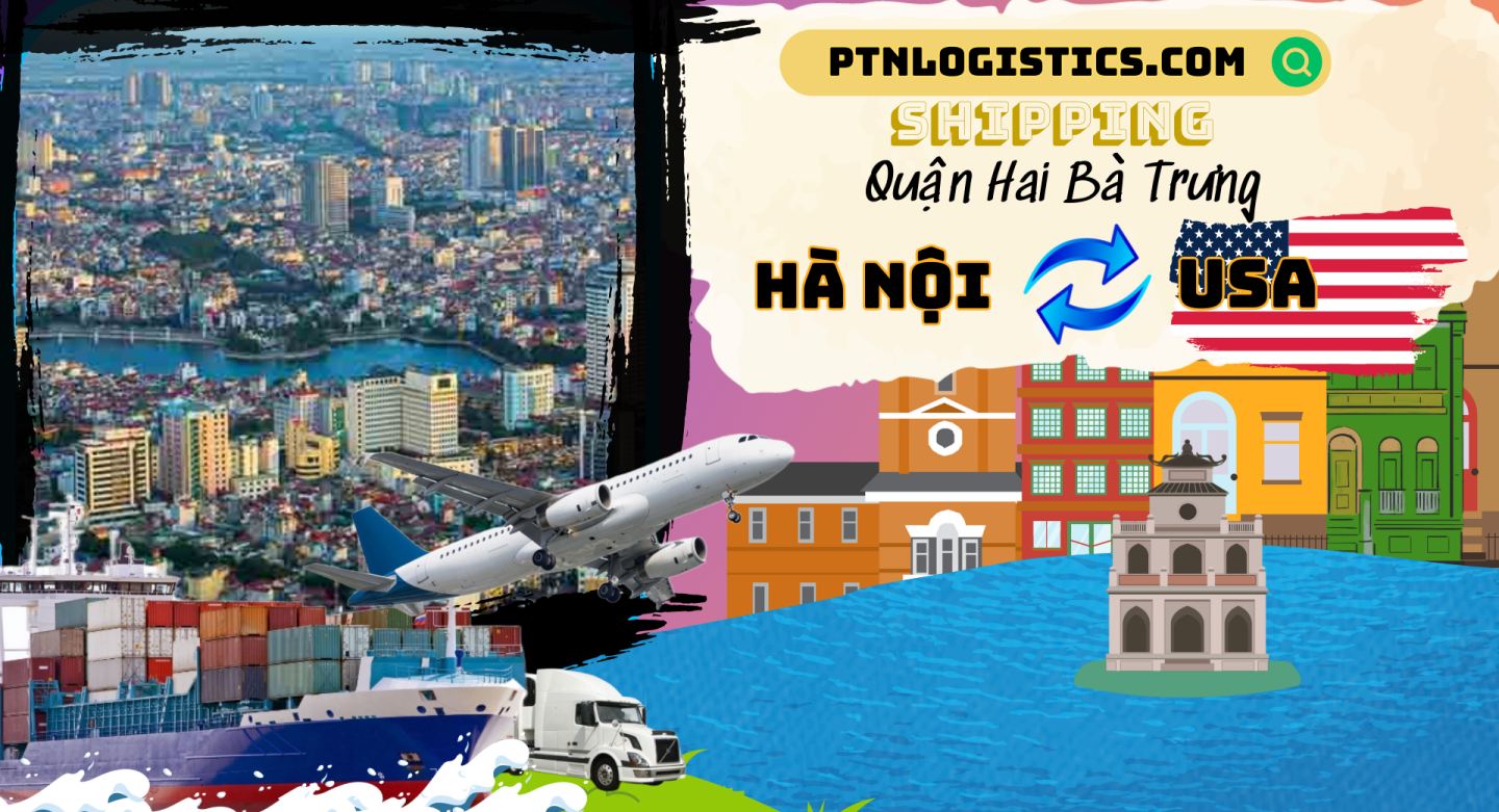 GỬI HÀNG ĐI MỸ TẠI QUẬN HAI BÀ TRƯNG HÀ NỘI