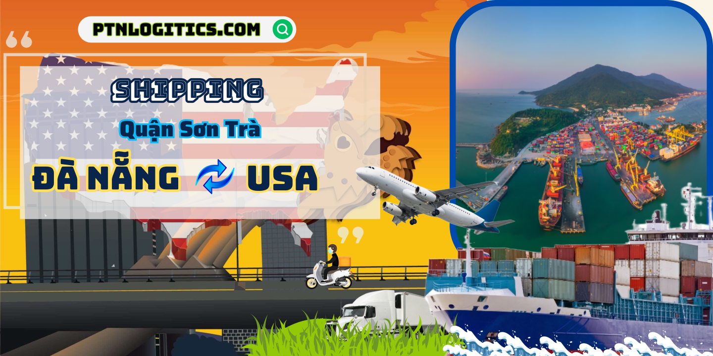GỬI HÀNG ĐI MỸ TẠI QUẬN SƠN TRÀ ĐÀ NẴNG