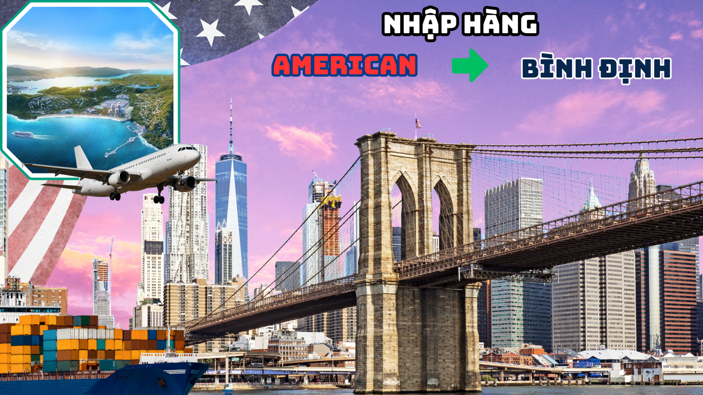 Nhập hàng từ Mỹ về Bình Định