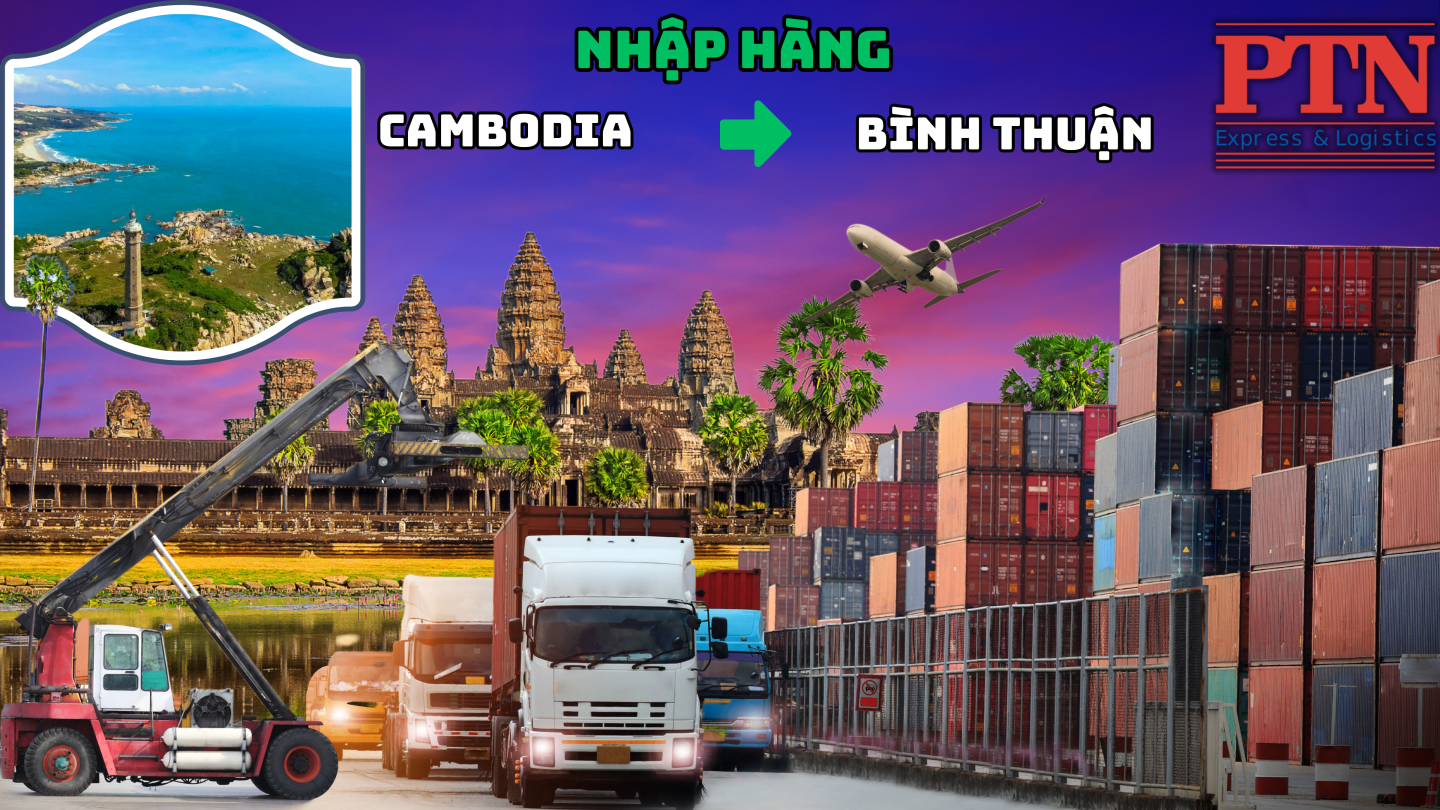 Nhập hàng từ Cambodia về Bình Thuận
