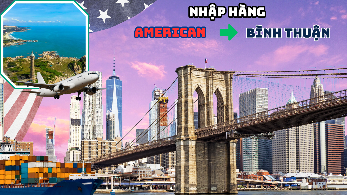 Nhập hàng từ Mỹ về Bình Thuận