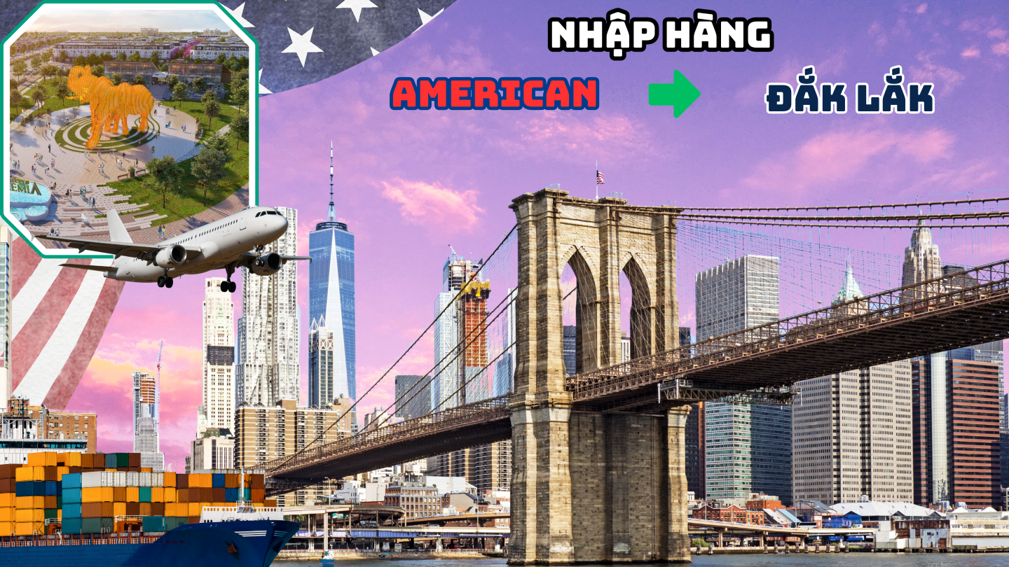 Nhập hàng từ Mỹ về Tỉnh Đắk Lắk