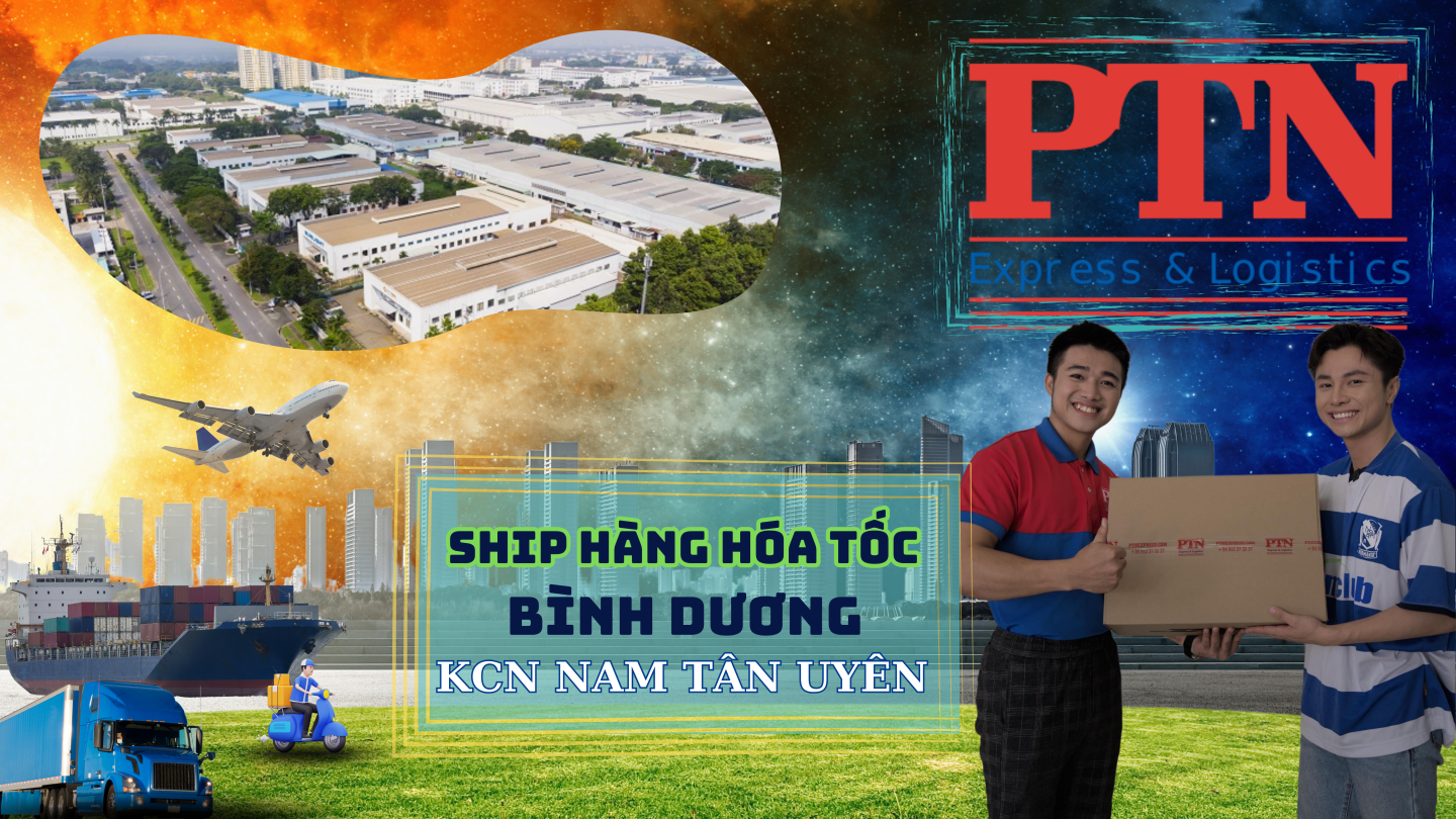 Ship hàng hỏa tốc tại KCN Nam Tân Uyên