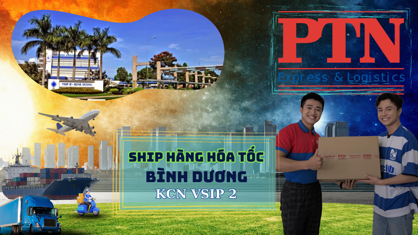 Ship hàng hỏa tốc tại KCN Vsip 2