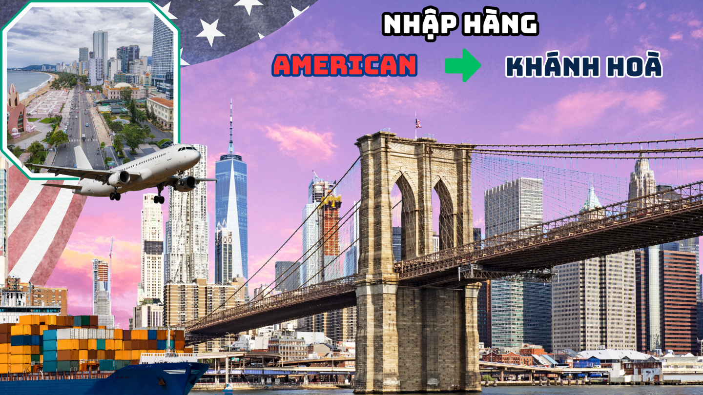 Nhập hàng từ Mỹ về Khánh Hòa