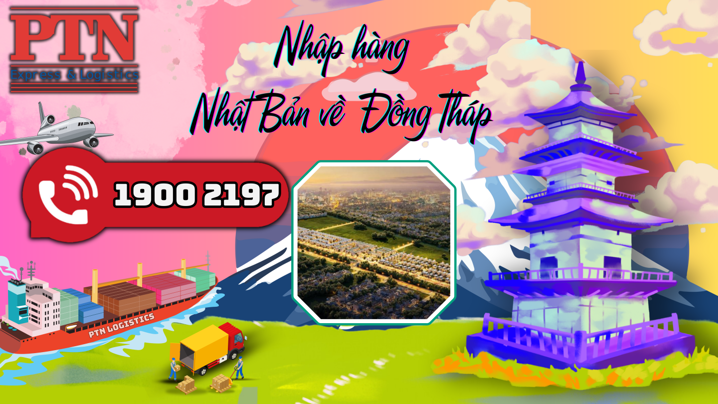 Nhập hàng từ Nhật Bản về Đồng Tháp