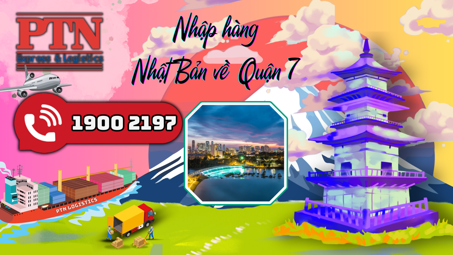 Nhập hàng từ Nhật Bản về Quận 7