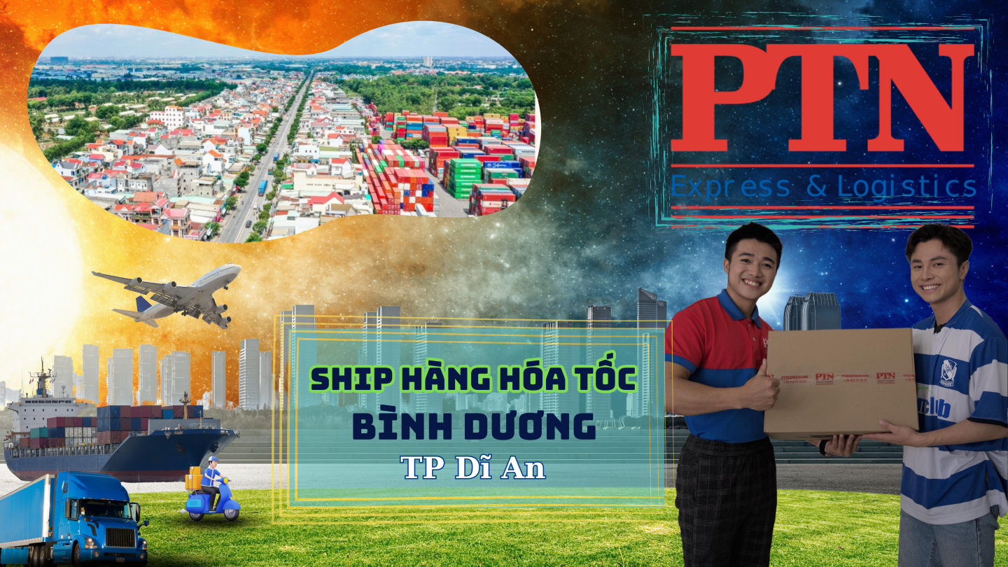 Ship hàng hỏa tốc tại TP Dĩ An