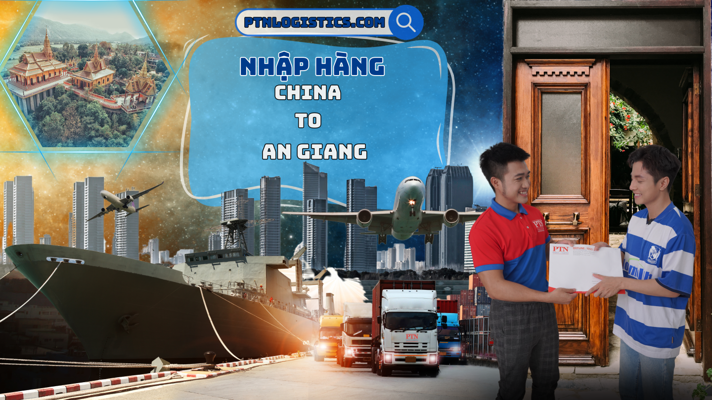 Nhập hàng từ Trung Quốc về An Giang