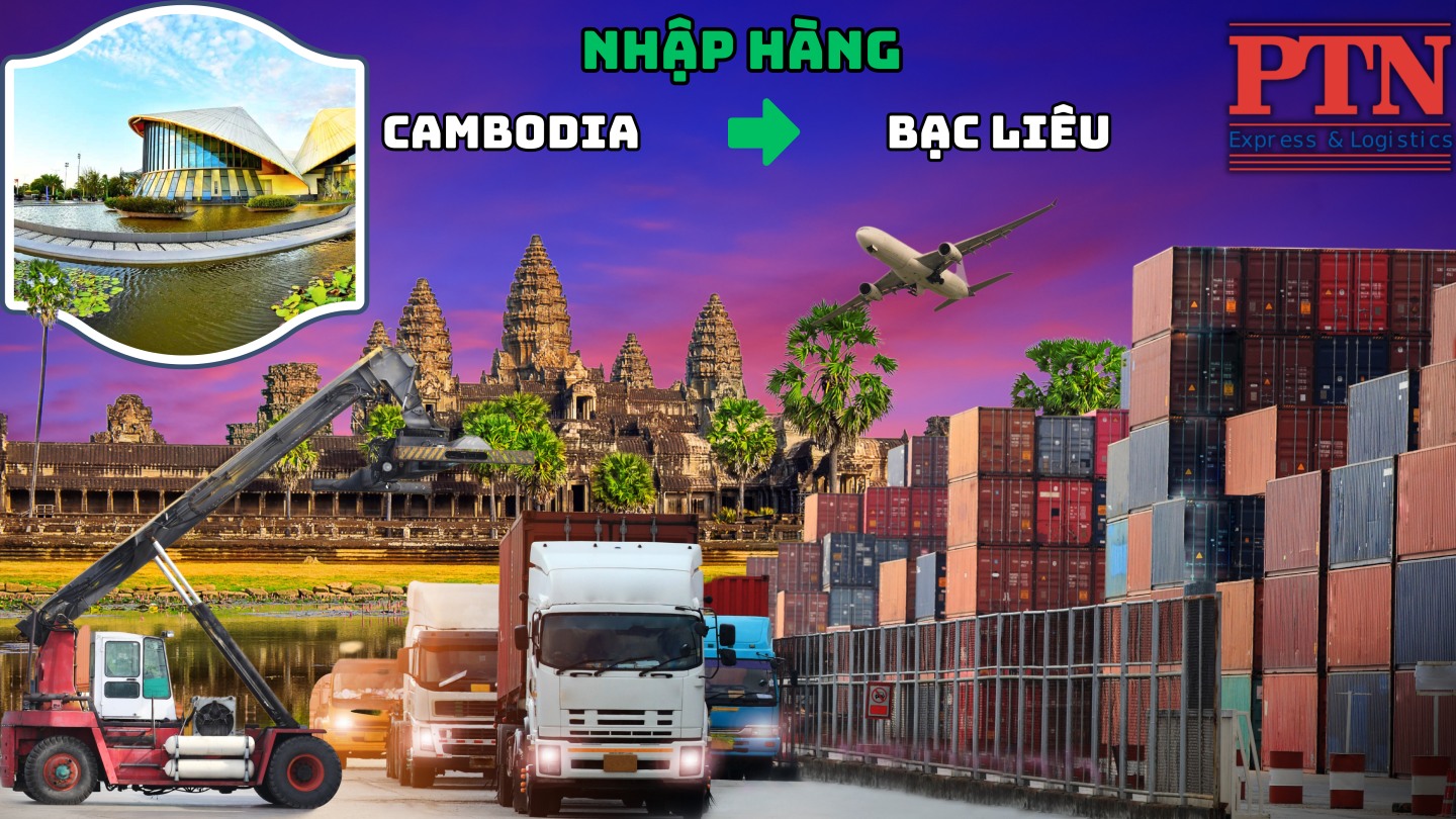 Nhập hàng từ Cambodia về Bạc Liêu