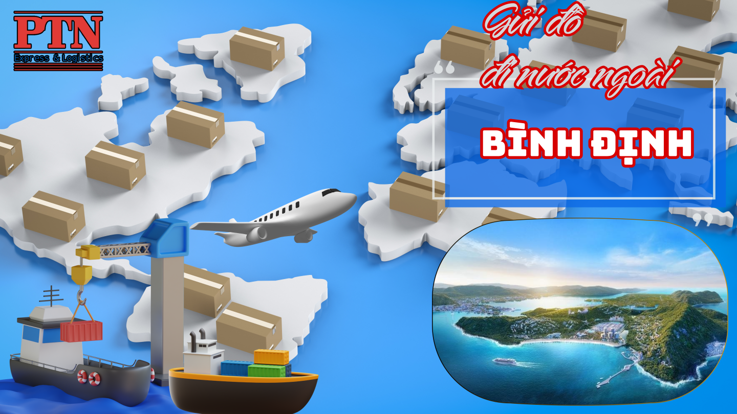 Gửi đồ đi nước ngoài tại Bình Định