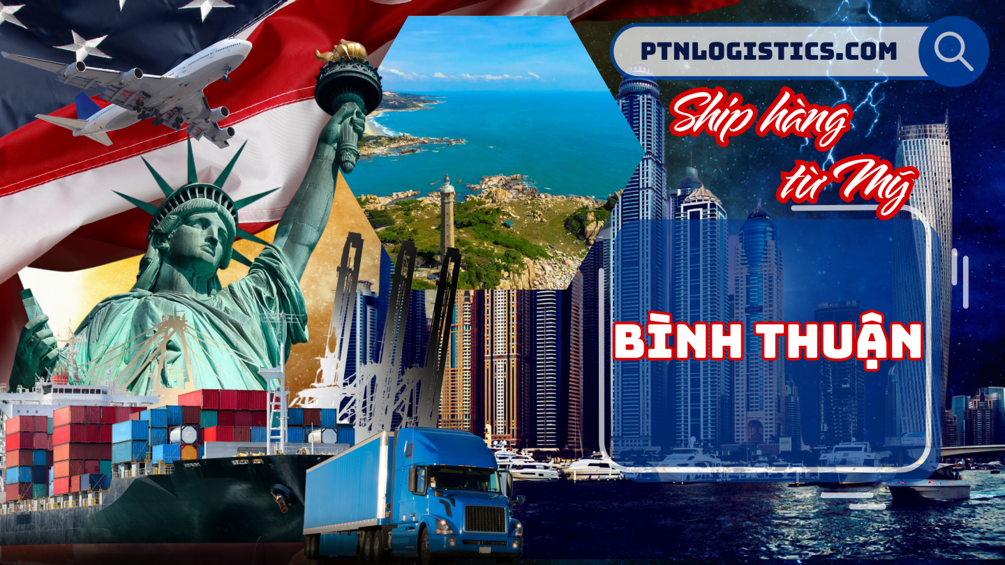 Ship hàng từ Mỹ về Bình Thuận