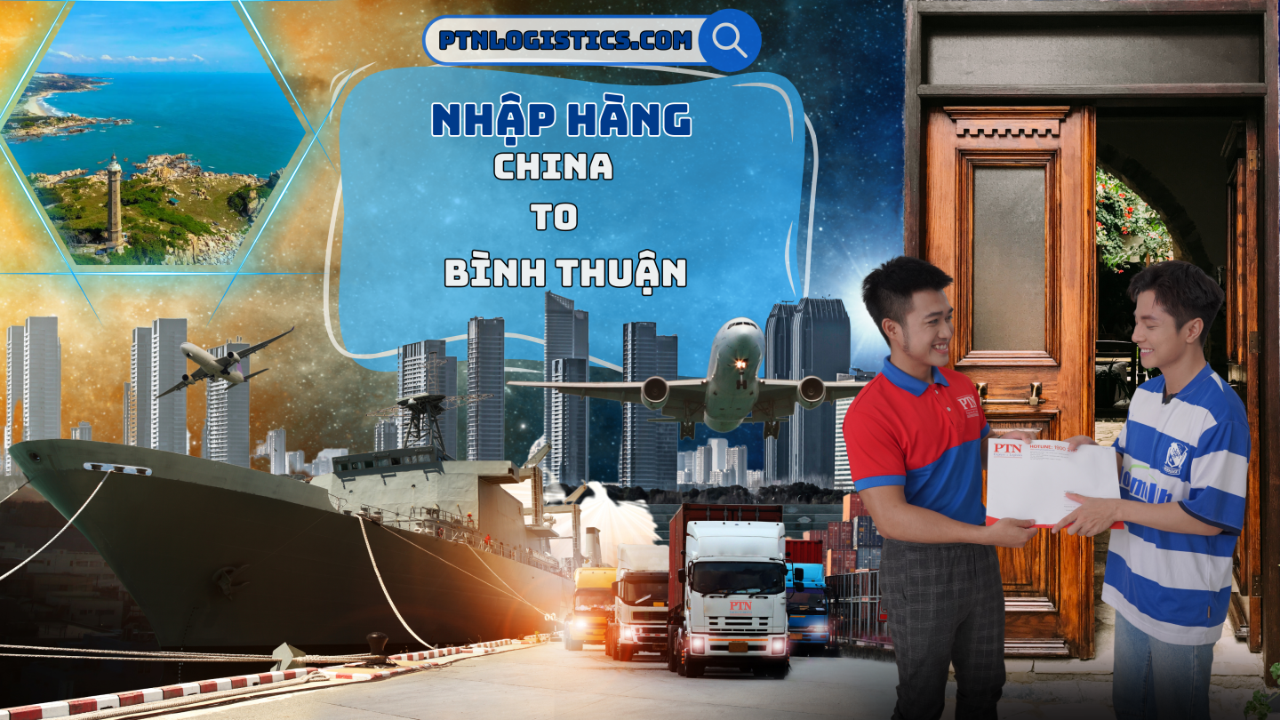 Nhập hàng từ Trung Quốc về Bình Thuận