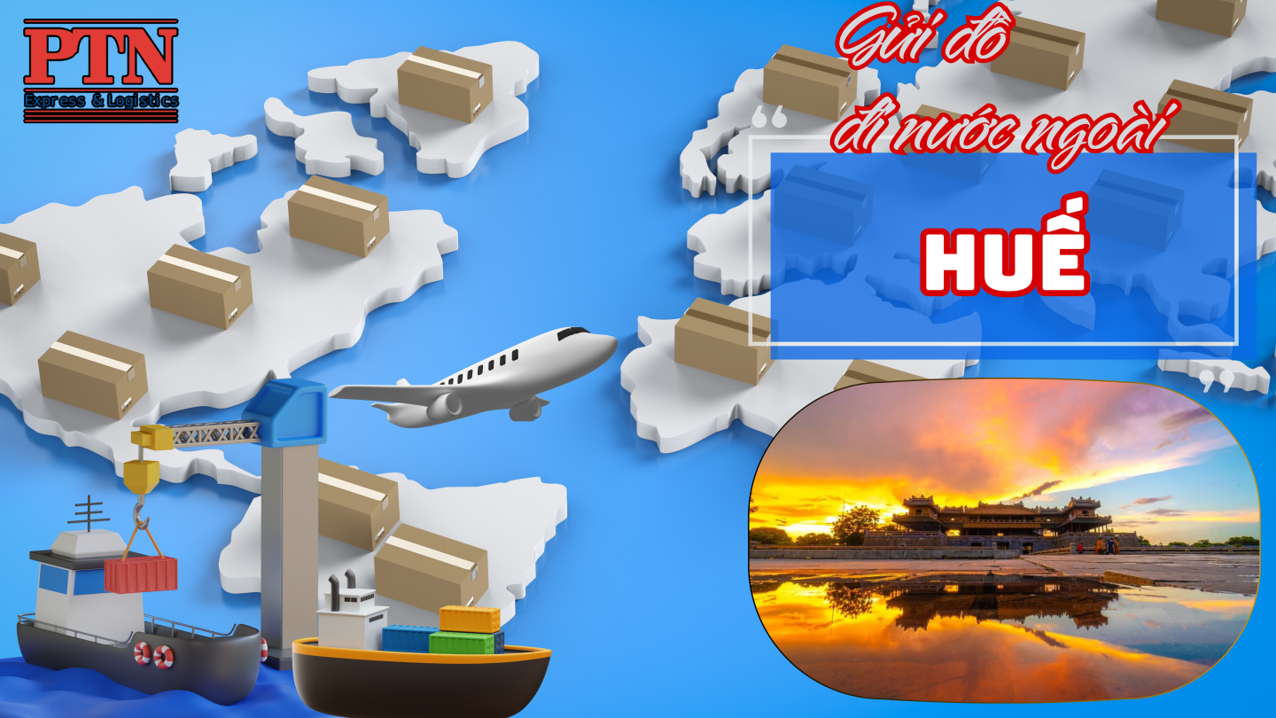 Gửi đồ đi nước ngoài tại Huế