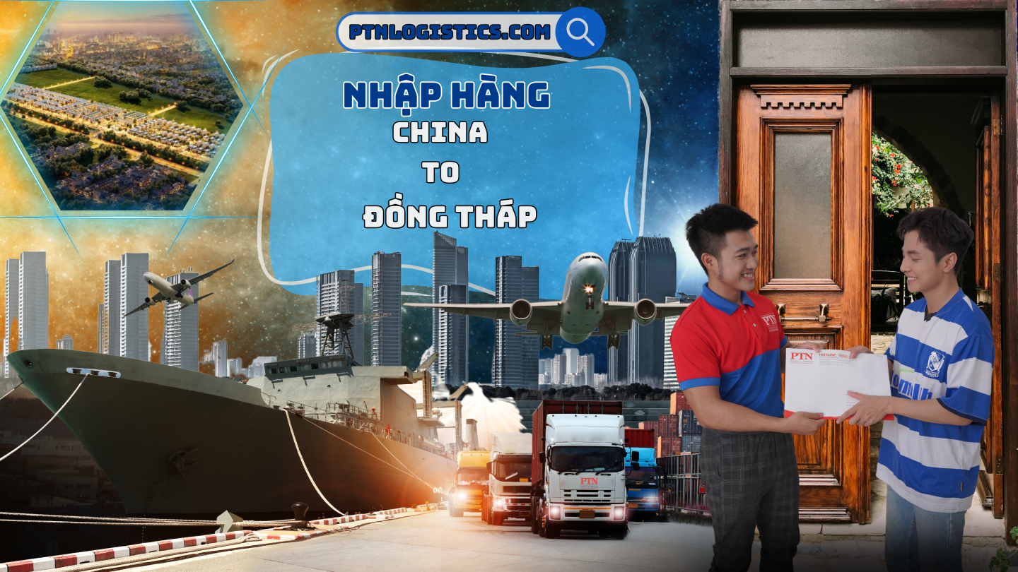 Nhập hàng từ Trung Quốc về Đồng Tháp