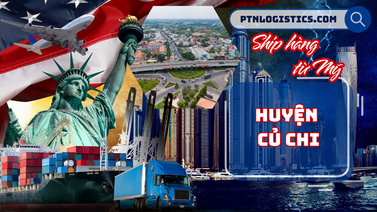 Ship hàng từ Mỹ về Huyện Củ Chi