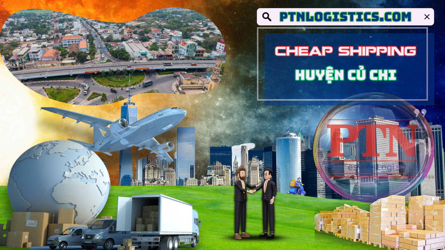 Ship hàng giá rẻ tại Huyện Chủ Chi
