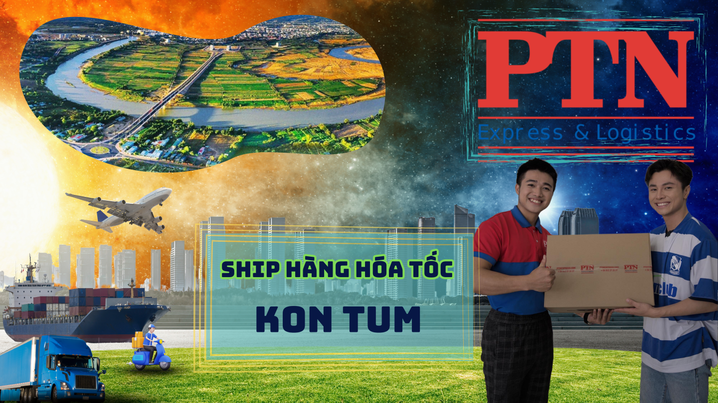 Ship hàng hỏa tốc tại KonTum