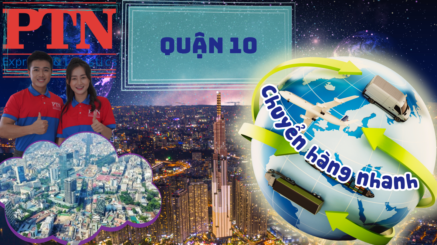 Chuyển Hàng Nhanh Tại Quận 10