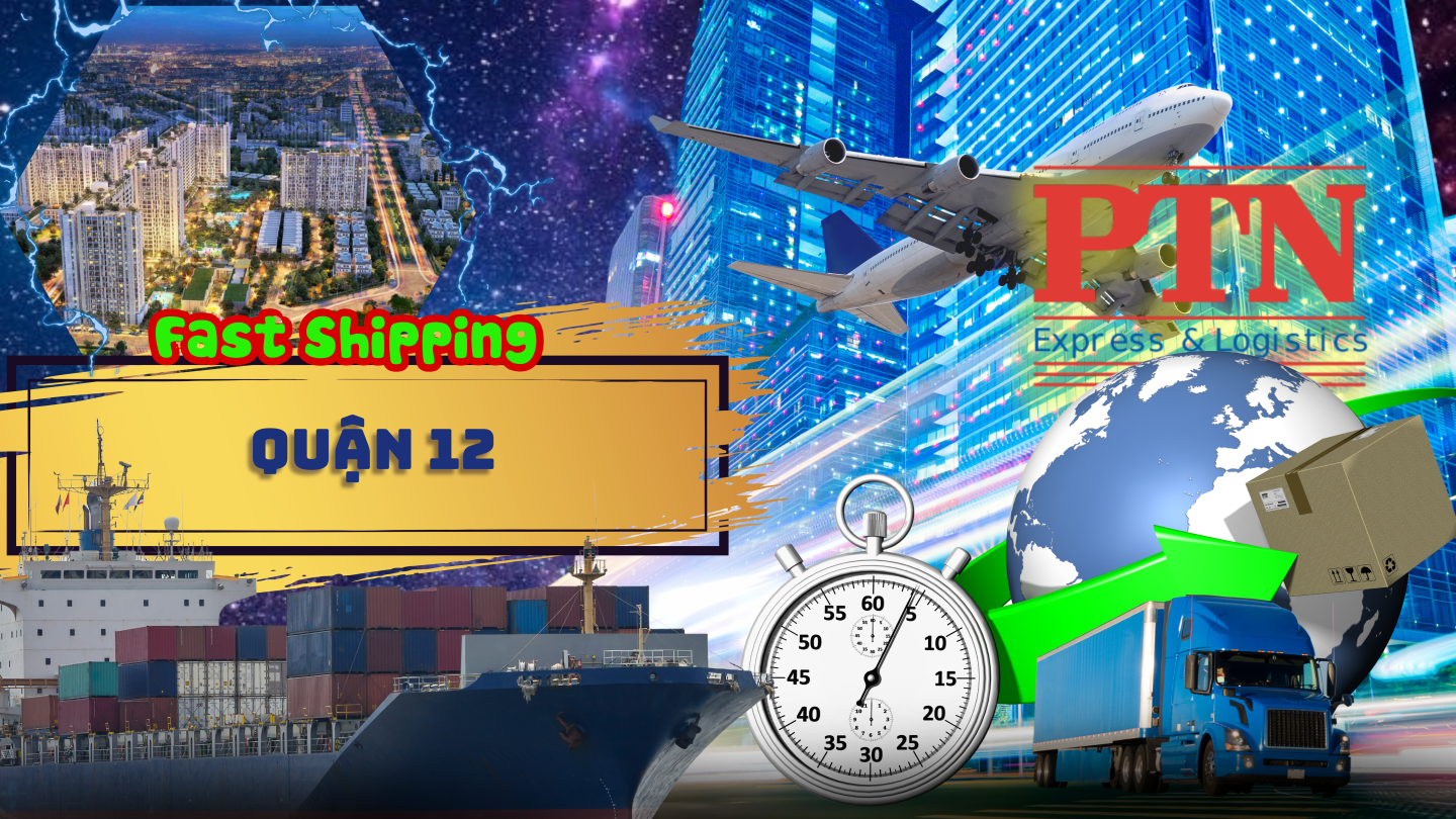 Ship hàng nhanh tại Quận 12