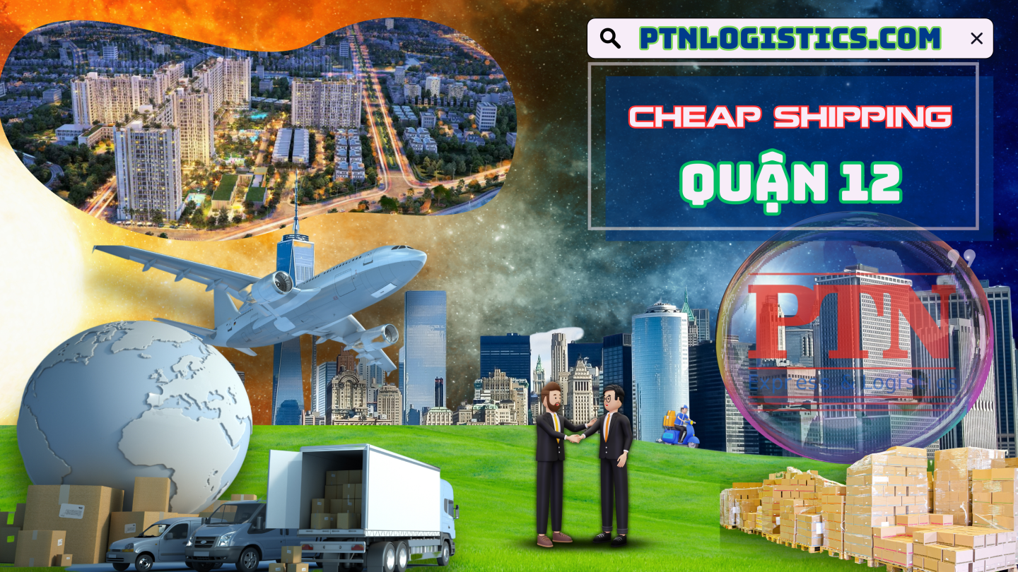 Ship hàng giá rẻ từ Quân 12 – Tp HCM