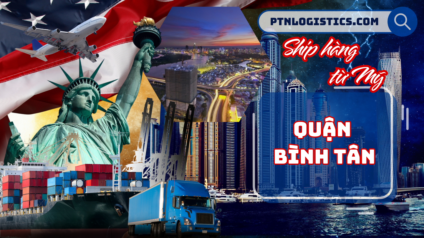 Ship hàng từ Mỹ về tại Quận Bình Tân