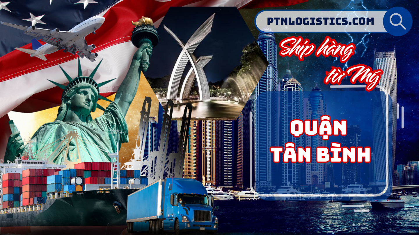 Ship hàng từ Mỹ về Quận Tân Bình