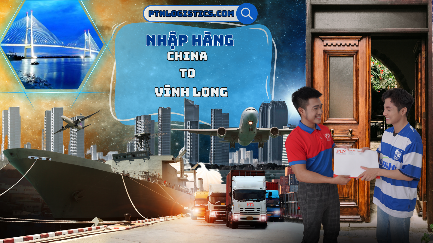 Nhập hàng từ Trung Quốc về Vĩnh Long