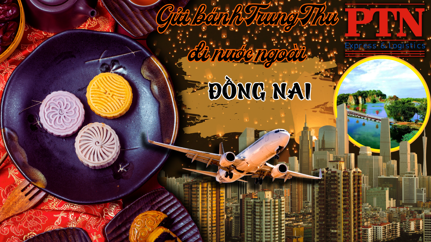 Gửi Bánh Trung Thu Tại Đồng Nai
