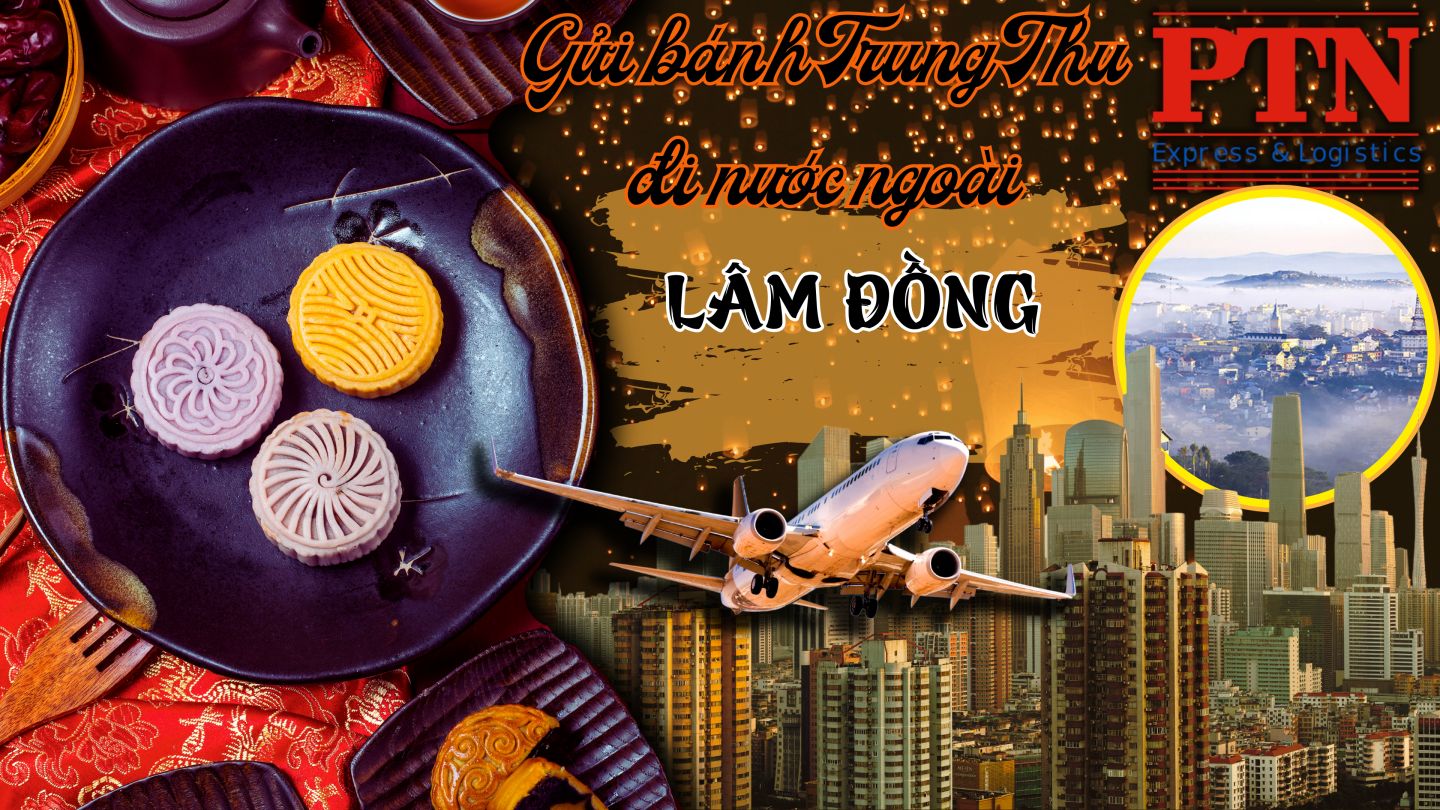Gửi Bánh Trung Thu Tại Lâm Đồng