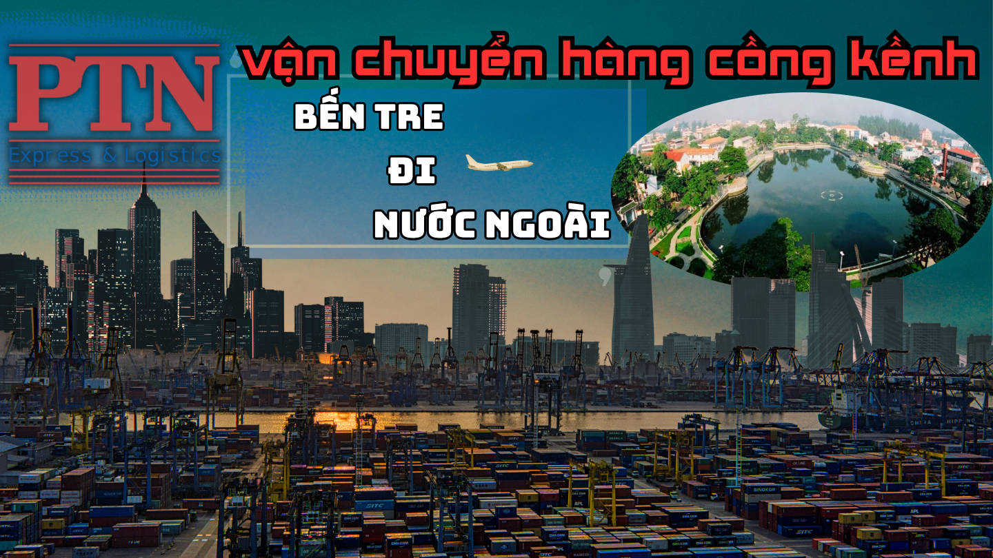 Chuyển hàng cồng kềnh tại Bến Tre