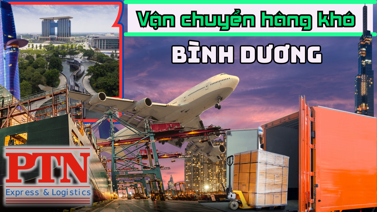 Vận Chuyển Hàng Khó Tại Bình Dương