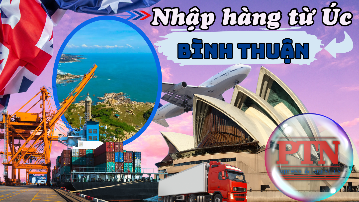 Nhập Hàng Từ Úc Về Bình Thuận