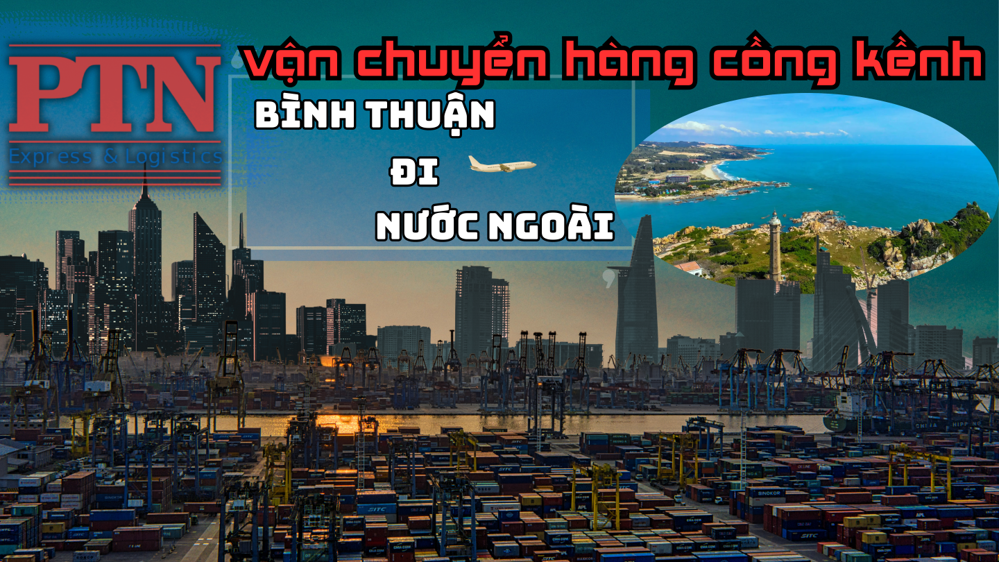 Chuyển Hàng Cồng Kềnh Tại Bình Thuận