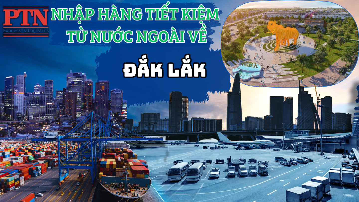 Nhập Hàng Tiết Kiệm Về Đắk Lắk