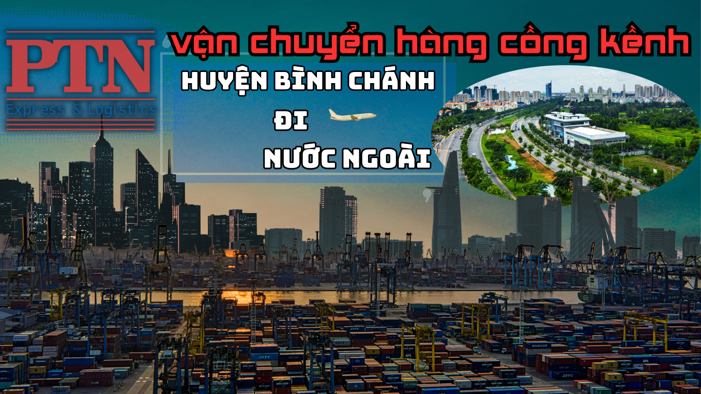 Chuyển hàng cồng kềnh tại Bình Chánh
