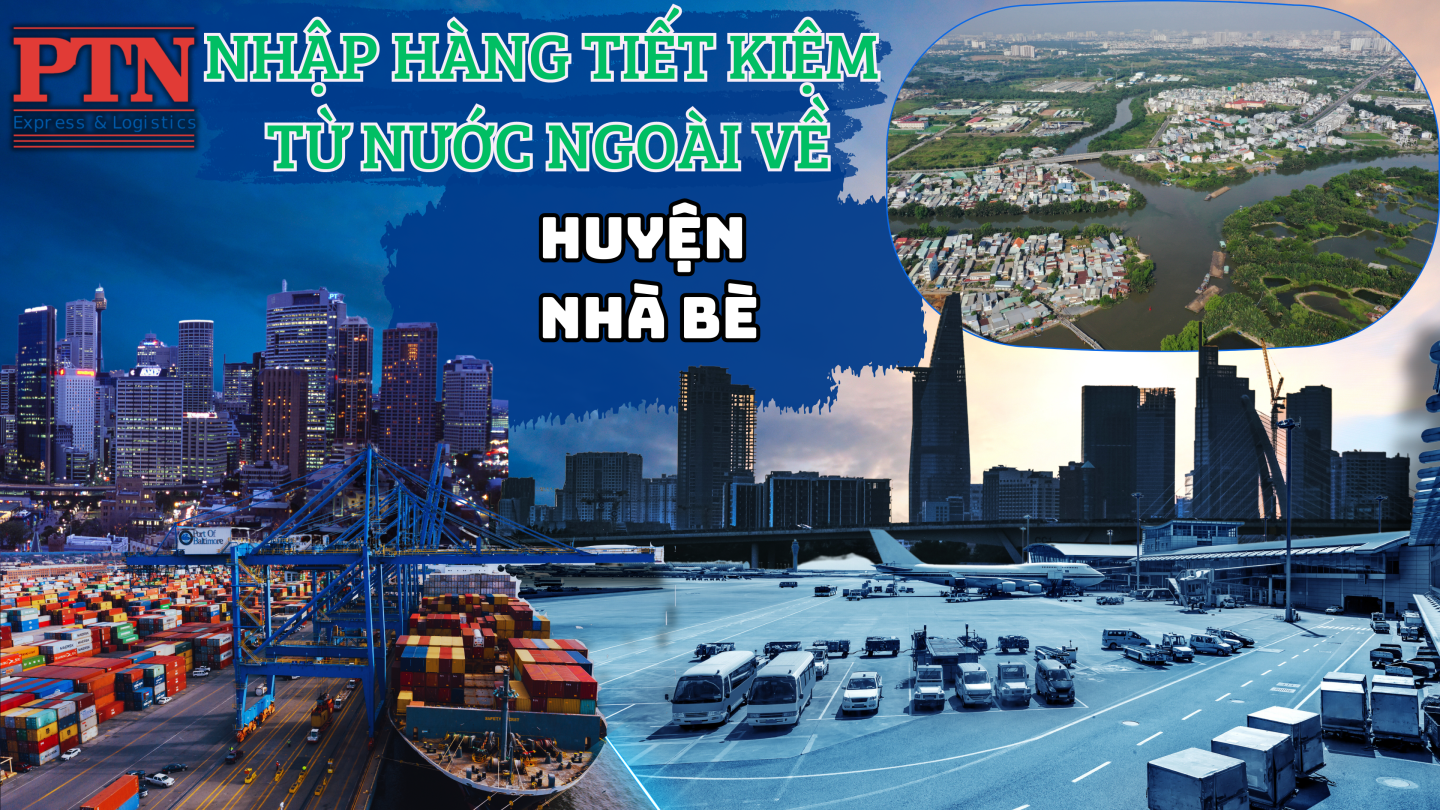 Nhập hàng tiết kiết kiệm về Nhà Bè