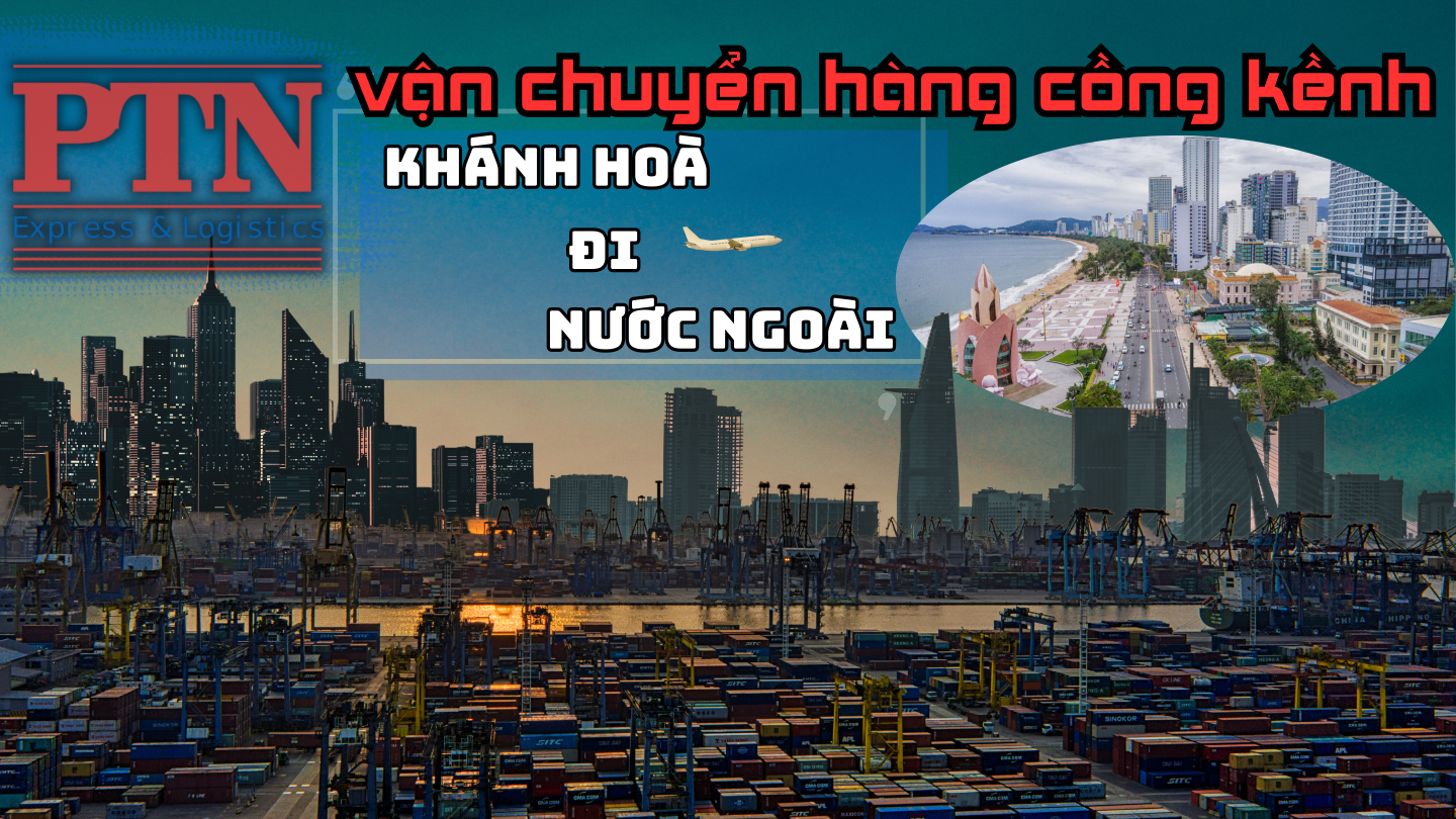 Chuyển Hàng Cồng Kềnh Tại Khánh Hòa