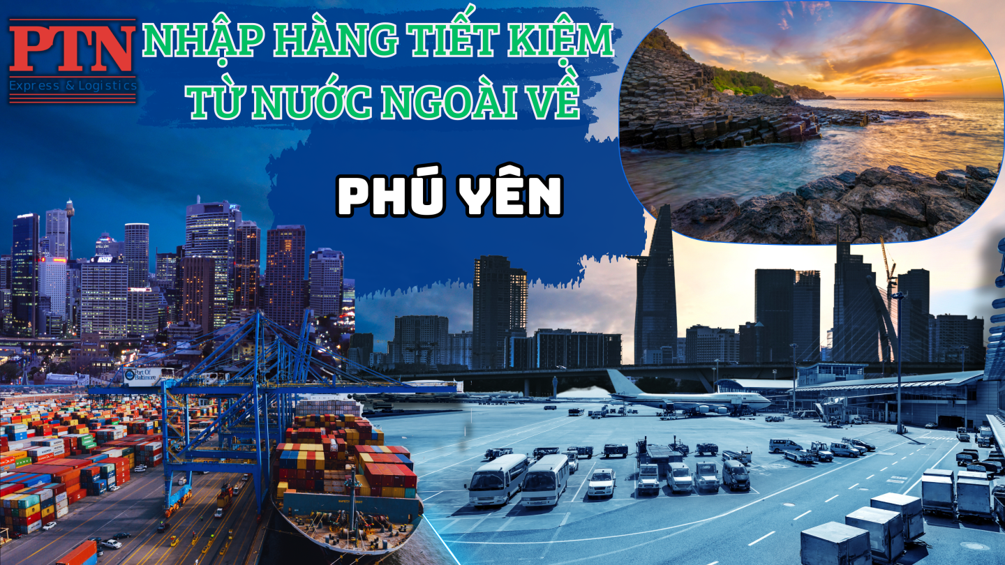 Nhập Hàng Tiết Kiệm Về Phú Yên