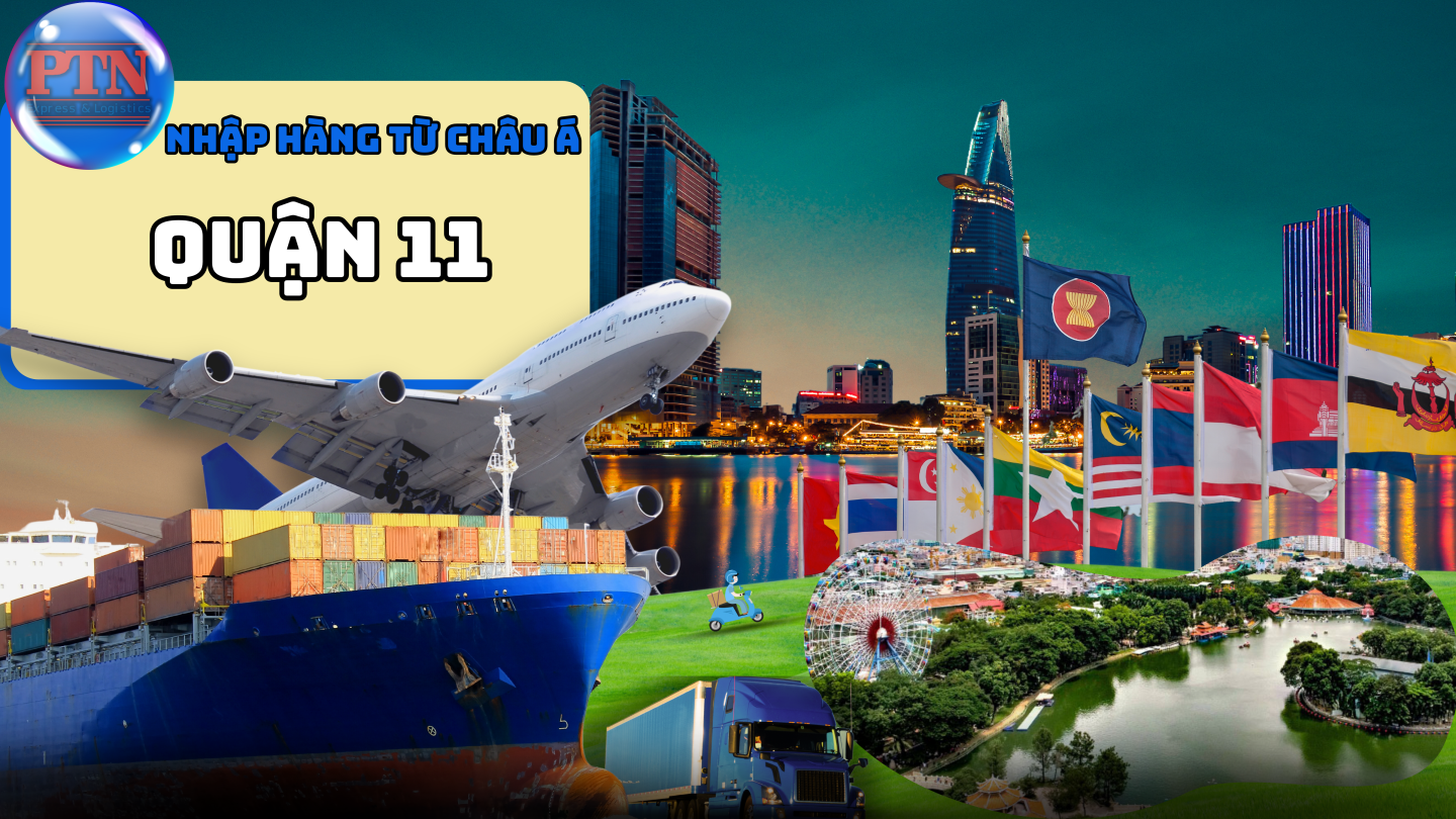 Nhập Hàng Từ Châu Á Về Quận 11