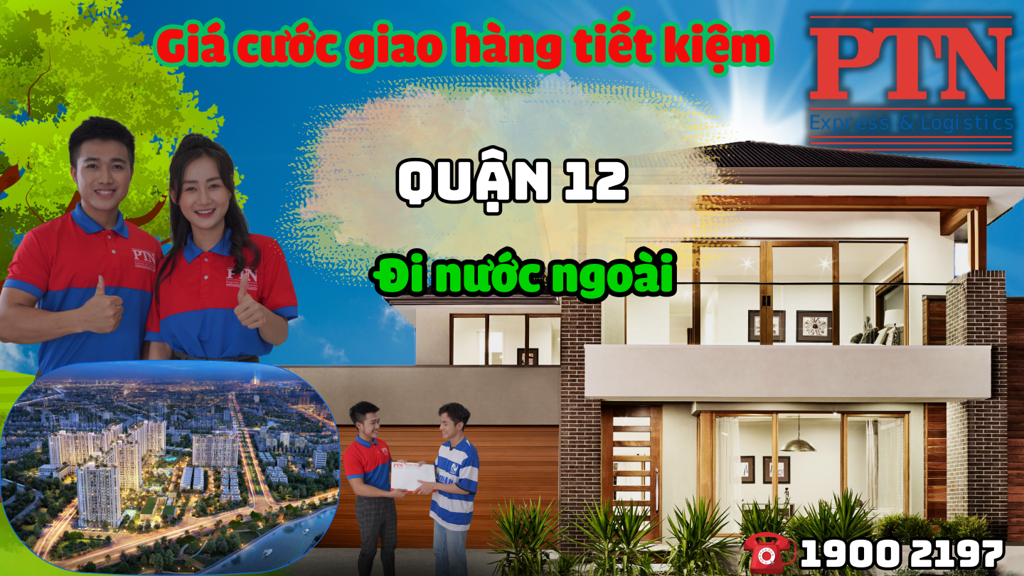 Cước giao hàng tiết kiệm tại Quận 12