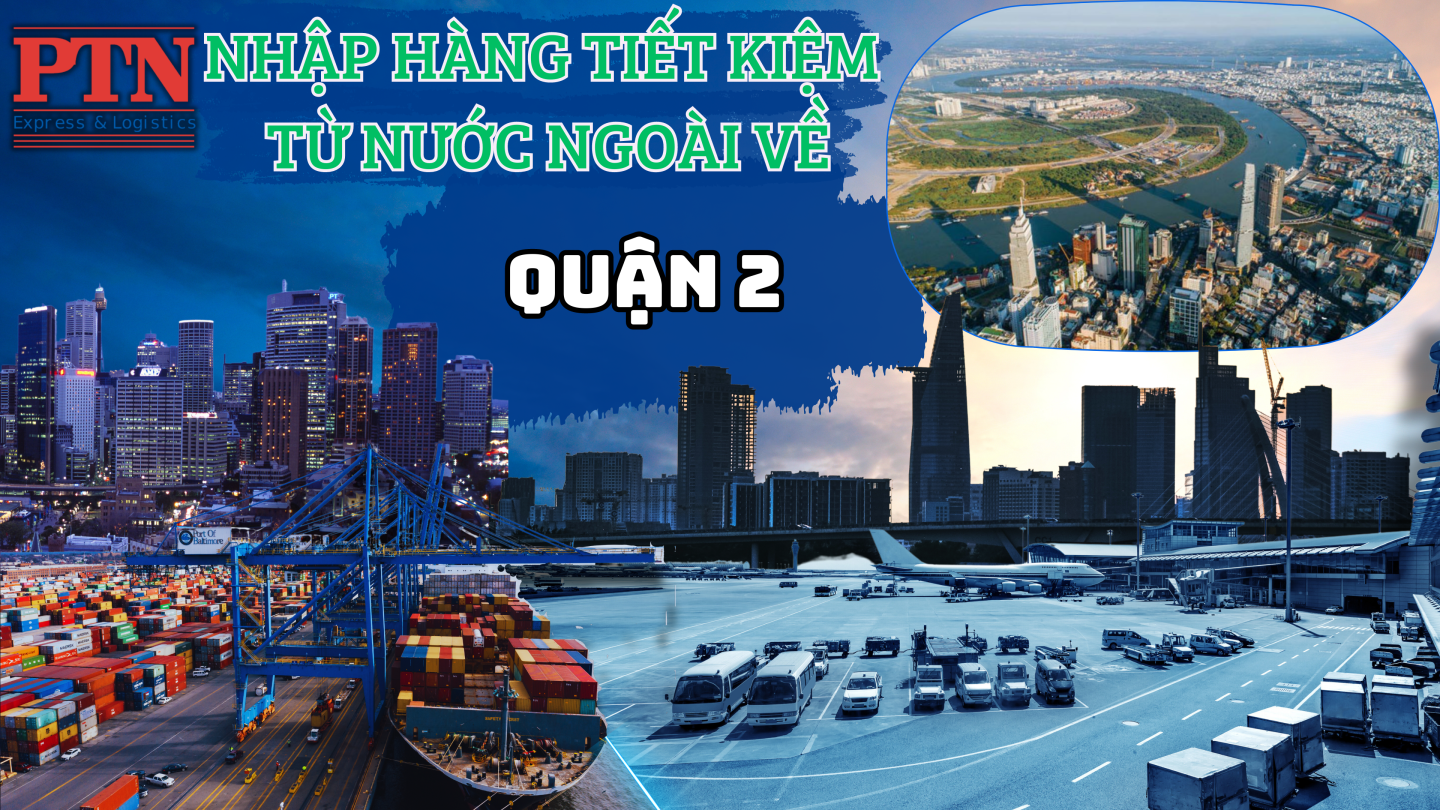 Nhập hàng tiết kiệm về Quận 2