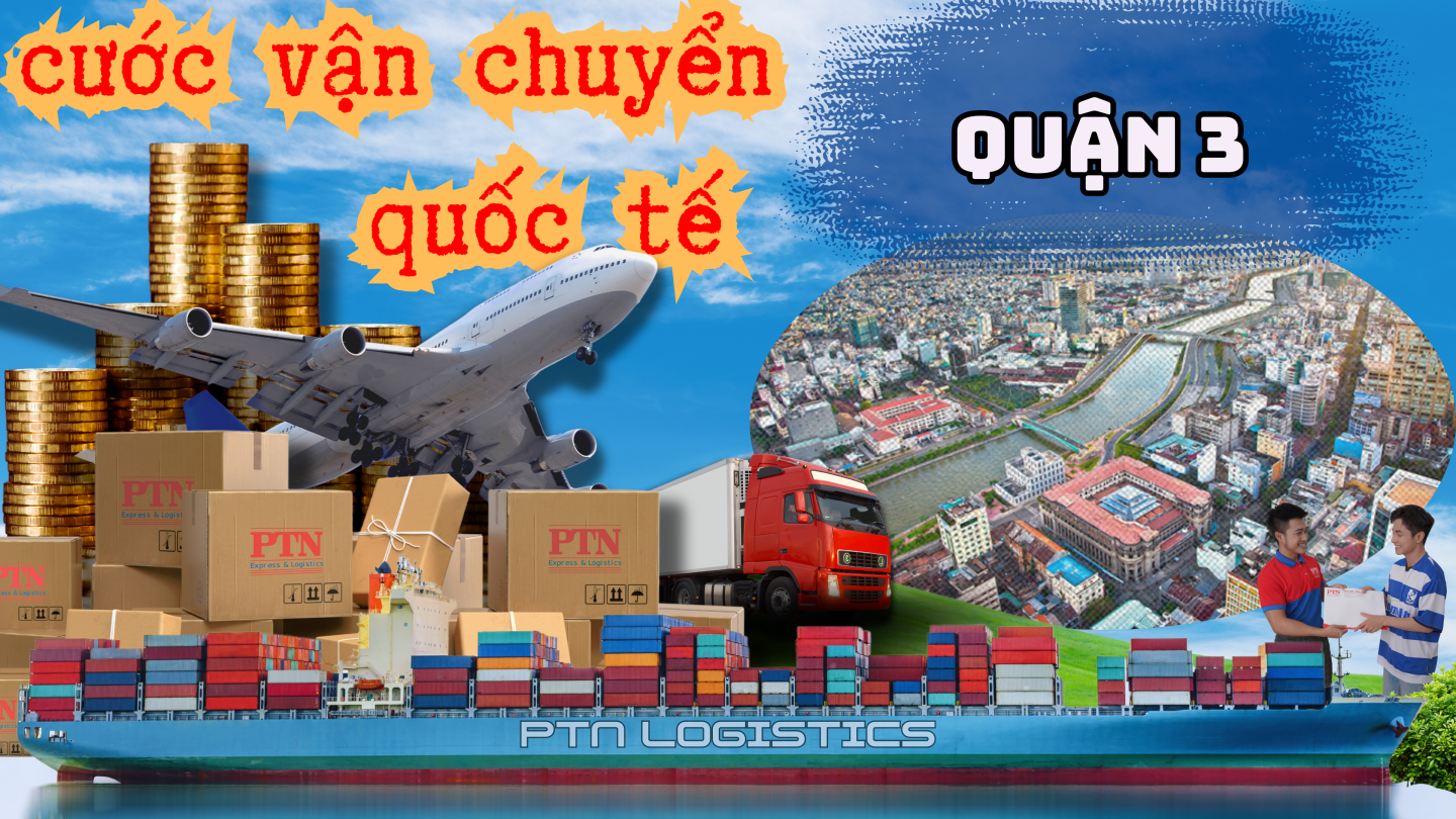 Cước vận chuyển quốc tế tại Quận 3