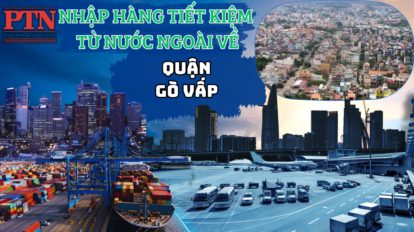 Nhập hàng tiết kiệm về Gò Vấp