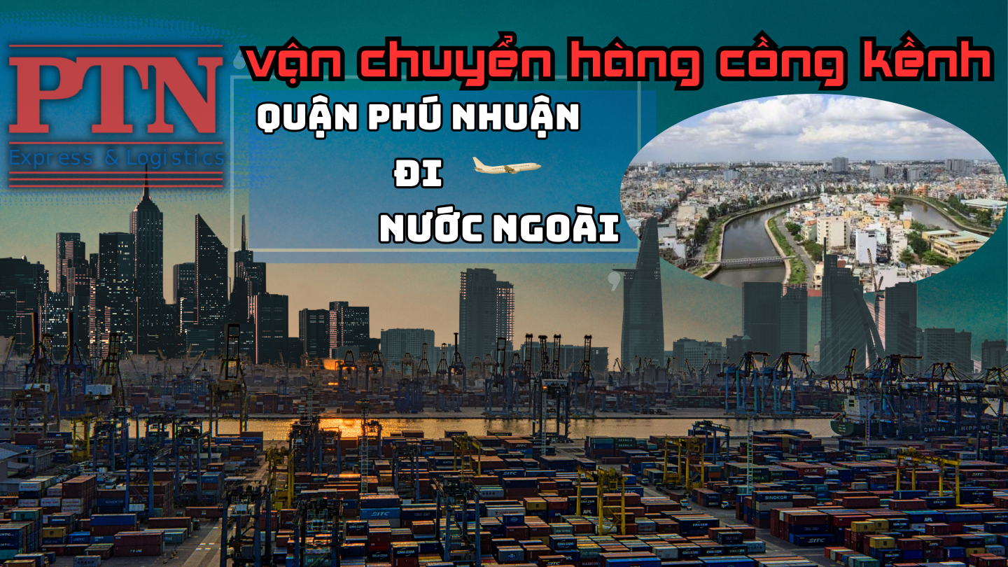 Chuyển hàng cồng kềnh tại Phú Nhuận