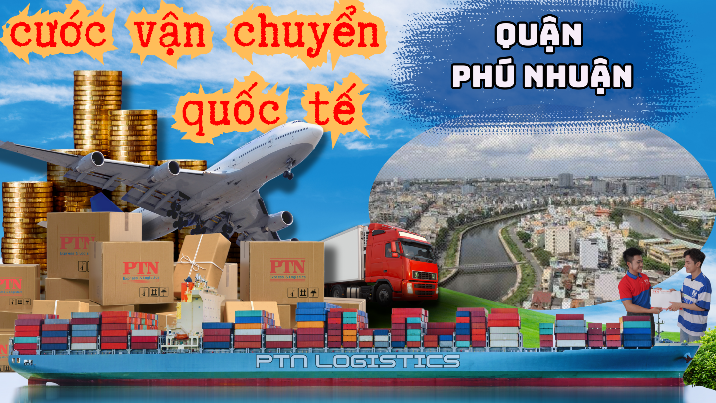 Cước vận chuyển quốc tế tại Phú Nhuận