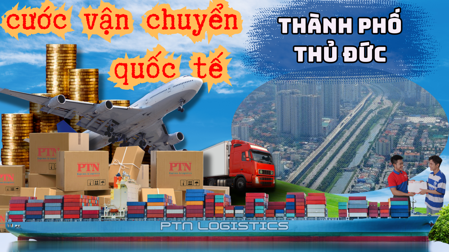 Cước vận chuyển quốc tế tại Thủ Đức