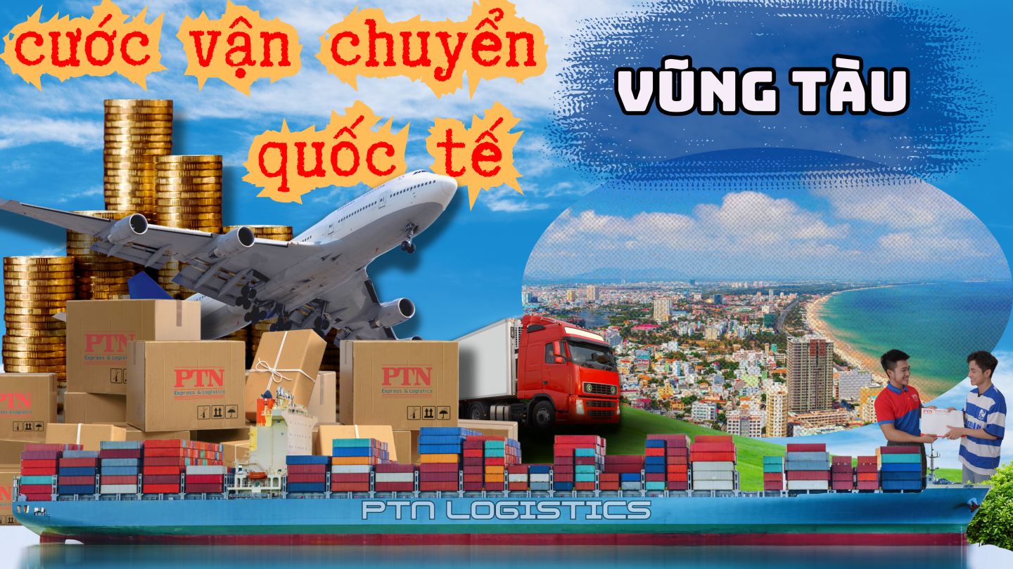 Cước vận chuyển quốc tế tại Vũng Tàu