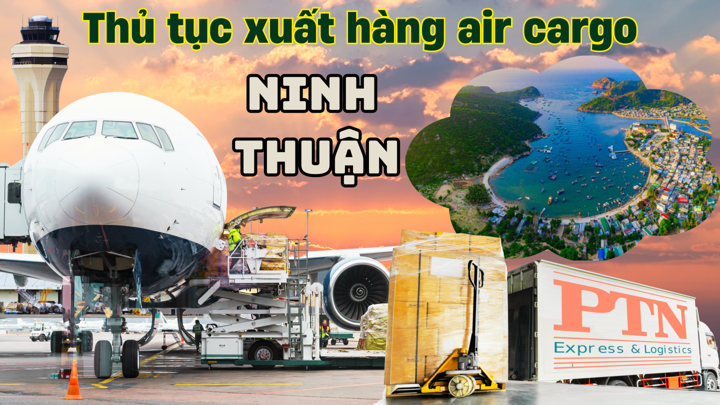 Thủ tục xuất hàng AirCargo tại Ninh Thuận