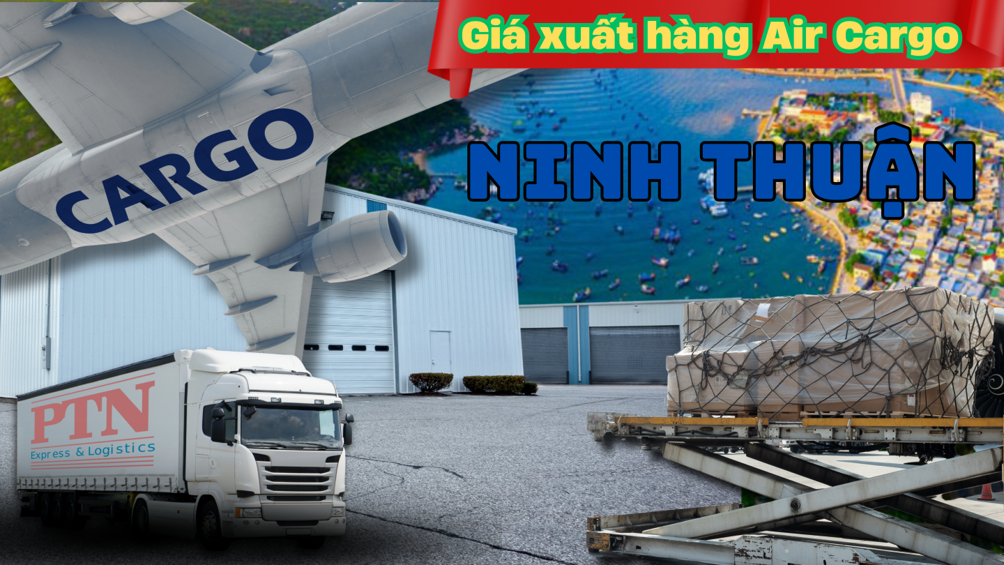 Giá xuất hàng Air Cargo tại Ninh Thuận
